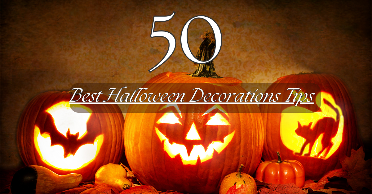 50 Best Halloween Decorations Tips